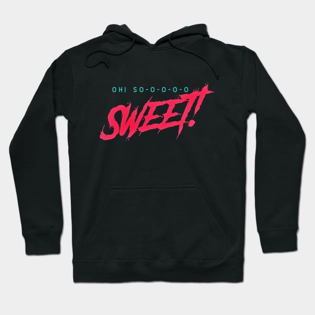 One word says it all! Sweet! What nicer gift to give? Hoodie by LeftBrainExpress